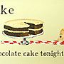 Chocolate Cake Tonight